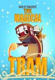 The Magical Tram The Magical Tram