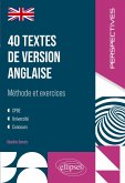 40 textes de version anglaise : méthode et exercices