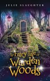 The Fairy Tale of Warden Woods