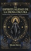 La espiritualidad de la Diosa Oscura La espiritualidad de la Diosa Oscura