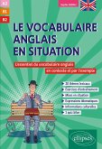 Le vocabulaire anglais en situation [A2-B1-B2]