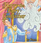 Harry the Fairy Godfather Harry the Fairy Godfather