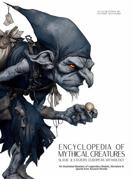 Encyclopedia of Mythical Creatures - Slavic & Eastern European Mythology Encyclopedia of Mythical Creatures - Slavic & Eastern European Mythology