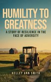 Humility To Greatness Humility To Greatness