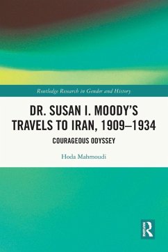 Cover Dr. Susan I. Moody's Travels to Iran, 1909-1934