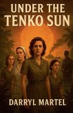Under The Tenko Sun Under The Tenko Sun