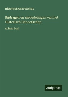 Bijdragen en mededelingen van het Historisch Genootschap - Genootschap, Historisch