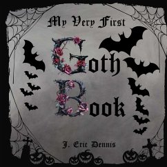 My Very First Goth Book - Dennis, J. Eric