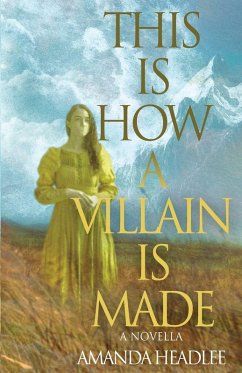This Is How A Villain Is Made - Headlee, Amanda