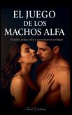 El Juego de los Machos Alfa
