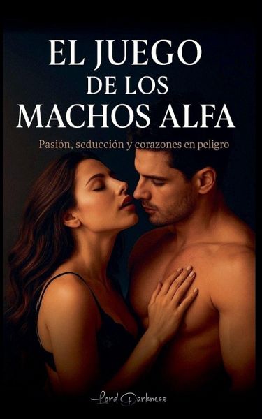 El Juego de los Machos Alfa El Juego de los Machos Alfa