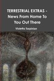TERRESTRIAL EXTRAS - News From Home To You Out There