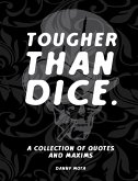 TOUGHER THAN DICE