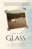 Just Like Glass