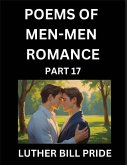 Men-Men Romance Poetry (Part 17)- Poems of MM Dating Relationship, Understanding Feelings of LGBTQ+ Love, Longing, Intimacy, Desire, and Sex Through Verse, Whispers of the Heart Men-Men Romance Poetry (Part 17)- Poems of MM Dating Relationship, Understanding Feelings of LGBTQ+ Love, Longing, Intimacy, Desire, and Sex Through Verse, Whispers of the Heart