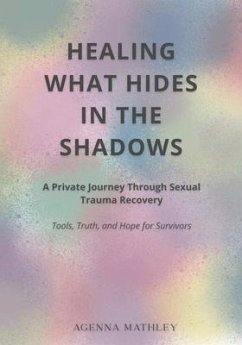 Cover HEALING WHAT HIDES IN THE SHADOWS (eBook, ePUB)