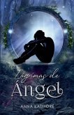 Lágrimas de Ángel Lágrimas de Ángel