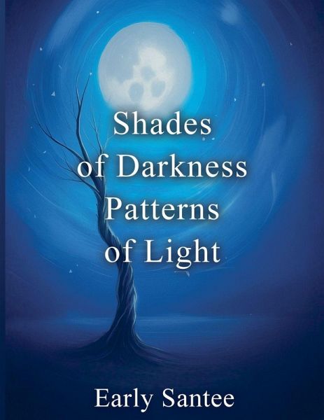 Shades of Darkness Patterns of Light Shades of Darkness Patterns of Light