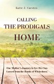 Calling the Prodigals Home Calling the Prodigals Home