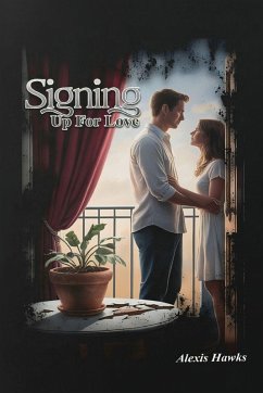 Signing Up For Love - Hawks, Alexis