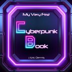My Very First Cyberpunk Book My Very First Cyberpunk Book