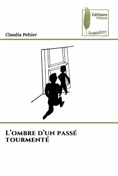 L'ombre d'un passé tourmenté - Peltier, Claudia L'ombre d'un passé tourmenté - Peltier, Claudia