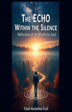 The Echo Within the Silence - Esaf, Fazal Abubakkar The Echo Within the Silence - Esaf, Fazal Abubakkar