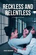 RECKLESS AND RELENTLESS - Bild 1