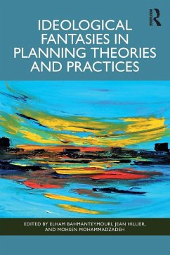 Ideological Fantasies in Planning Theories and Practices