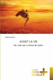 AVANT LA VIE