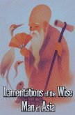 Lamentations of the Wise Man of Asia Lamentations of the Wise Man of Asia