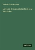 Læren om de menneskelige følelser og lidenskaber Læren om de menneskelige følelser og lidenskaber