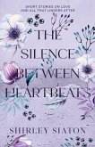The Silence Between Heartbeats The Silence Between Heartbeats