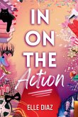 In On the Action In On the Action