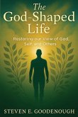The God-Shaped Life