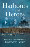 Harbours and Heroes Harbours and Heroes