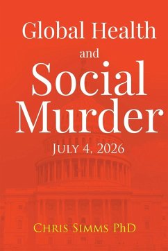 Global Health and Social Murder - Simms, Chris