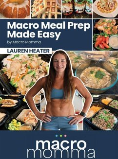 Macro Meal Prep Made Easy - Heater, Lauren Macro Meal Prep Made Easy - Heater, Lauren