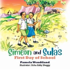 Simeon and Sula's First Day of School (eBook, ePUB) - Wendtland, Pamela