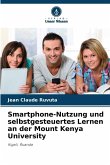 Smartphone-Nutzung und selbstgesteuertes Lernen an der Mount Kenya University Smartphone-Nutzung und selbstgesteuertes Lernen an der Mount Kenya University