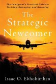 The Strategic Newcomer
