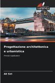 Progettazione architettonica e urbanistica Progettazione architettonica e urbanistica