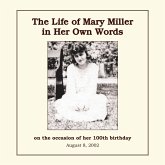 The Life of Mary Miller in Her Own Words The Life of Mary Miller in Her Own Words