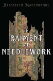 In Raiment of Needlework (eBook, ePUB)