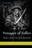 Voyages of Folley, Part I The Sea Reaper (eBook, ePUB) Voyages of Folley, Part I The Sea Reaper (eBook, ePUB)