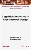 Cognitive Activities in Architectural Design (eBook, ePUB) Cognitive Activities in Architectural Design (eBook, ePUB)