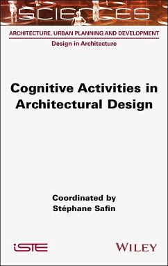 Cognitive Activities in Architectural Design (eBook, ePUB) - Safin, Stephane Cognitive Activities in Architectural Design (eBook, ePUB) - Safin, Stephane