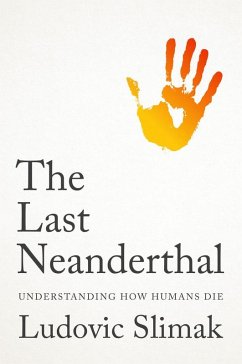 The Last Neanderthal (eBook, ePUB) - Slimak, Ludovic