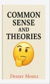 Common Sense and Theories (eBook, ePUB) Common Sense and Theories (eBook, ePUB)