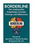 Borderline - Der missbrauchte Angehörige (eBook, ePUB) Borderline - Der missbrauchte Angehörige (eBook, ePUB)